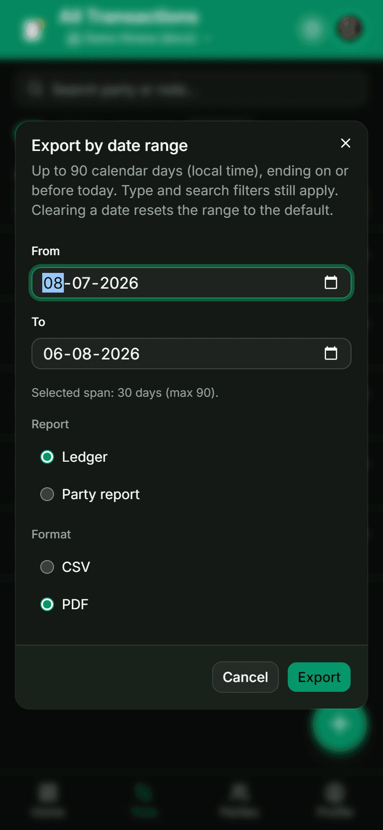Export by date range dialog with From and To dates, a 90-day maximum notice, Ledger or Party report options, and CSV or PDF format